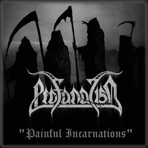 Profanatism : Painful Incarnations